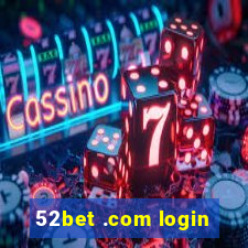 52bet .com login